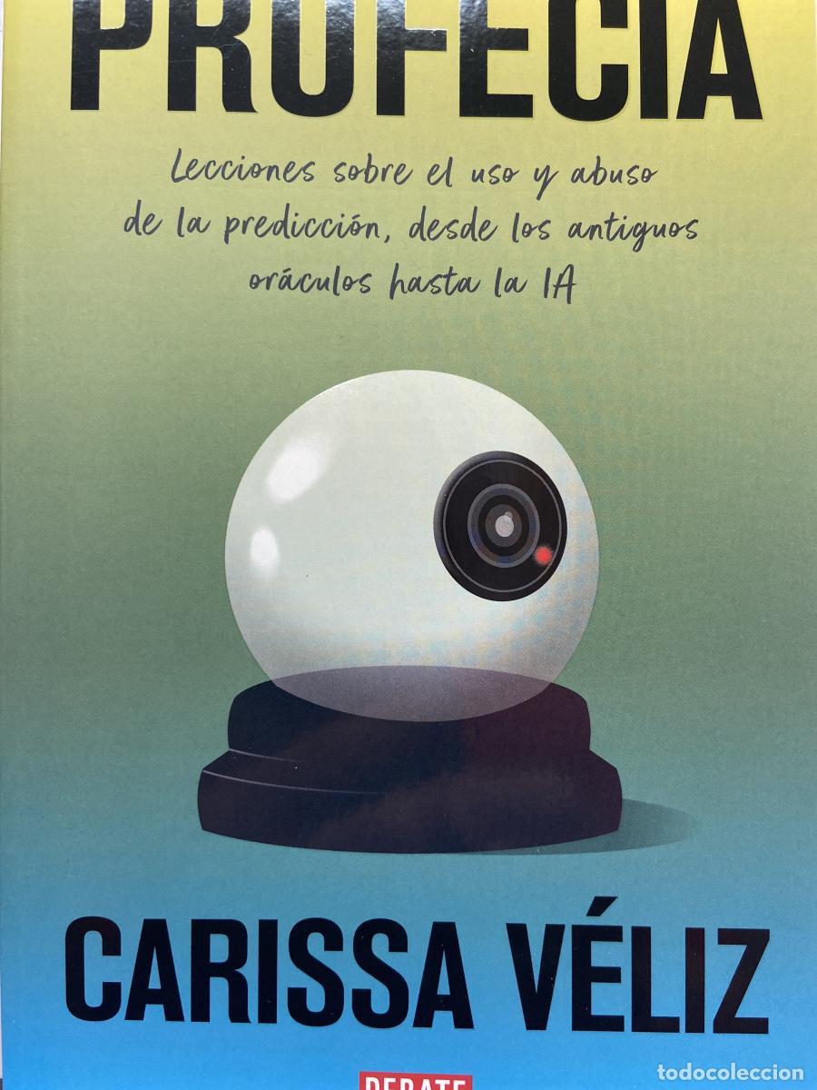 Libros: Profec&iacute;a. Lecciones sobre el uso y abuso de la predicci&oacute;n, desde los antiguos hasta la IA - Carissa