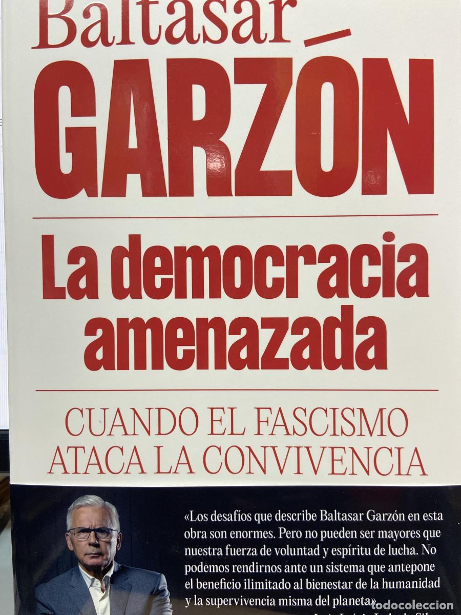 Libros: La democracia amenazada. Cuando el fascismo ataca la convivencia. - Baltasar Garz&oacute;n