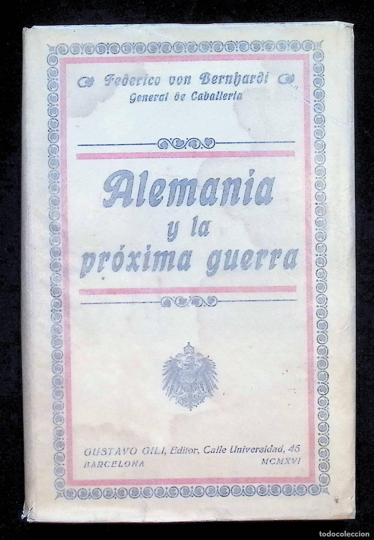 Libros: ALEMANIA Y LA PR&Oacute;XIMA GUERRA. - BERNHARDI, Federico von.