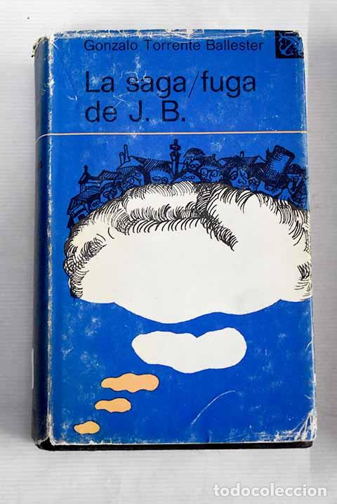 Libros: La saga/fuga de J.B: Torrente Ballester, Gonzalo.- Torrente Ballester, Gonzalo