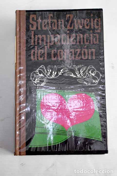 Libros: Impaciencia del coraz&oacute;n.- Zweig, Stefan