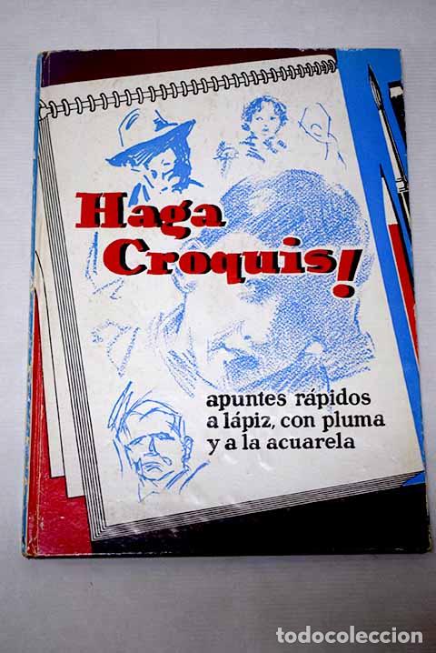 Libros: Haga croquis!: S Agaro, J. de.- S Agaro, J. de