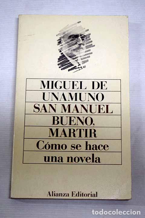 Libros: San Manuel Bueno, m&aacute;rtir ; C&oacute;mo se hace una novela.- Unamuno, Miguel de