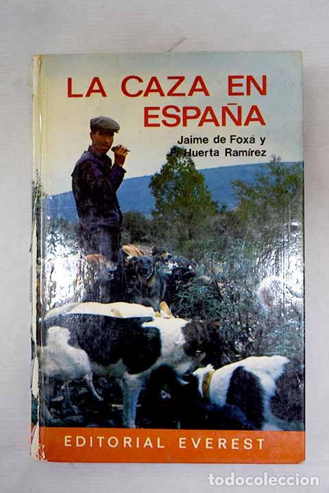 Livros em segunda m&atilde;o: La caza en Espa&ntilde;a: Fox&aacute;, Jaime de.- Fox&aacute;, Jaime de