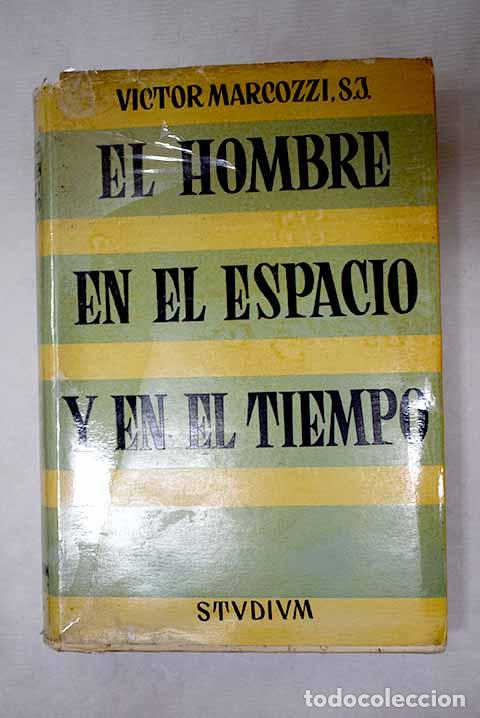 Livros em segunda m&atilde;o: El hombre en el espacio y en el tiempo: (Esquemas de Antropolog&iacute;a).- Marcozzi, Vittorio
