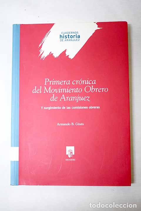 Libros: Primera cr&oacute;nica del Movimiento Obrero de Aranjuez: y surgimiento de las comisiones obreras