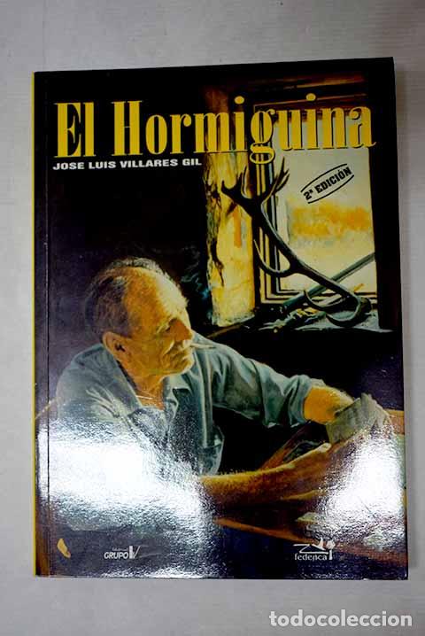 Libros: El hormiguina: Villares Gil, Jos&eacute; Luis.- Villares Gil, Jos&eacute; Luis
