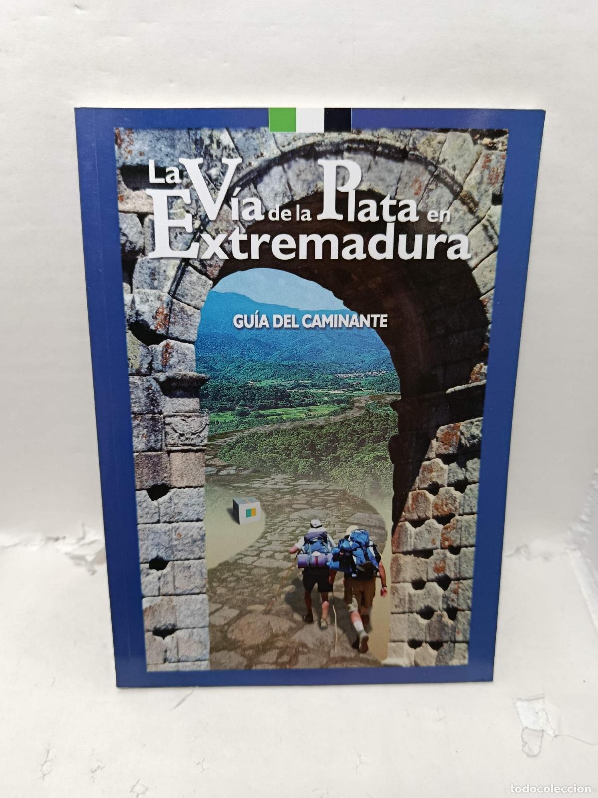 Livros em segunda m&atilde;o: LA V&Iacute;A DE LA PLATA EN EXTREMADURA. Gu&iacute;a del caminante -