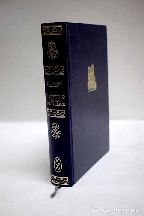 Libros: El destino de la San Felice.- Dumas, Alejandro