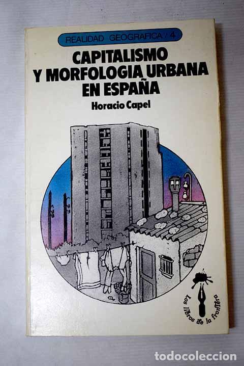 books: Capitalismo y morfolog&iacute;a urbana en Espa&ntilde;a.- Capel, Horacio