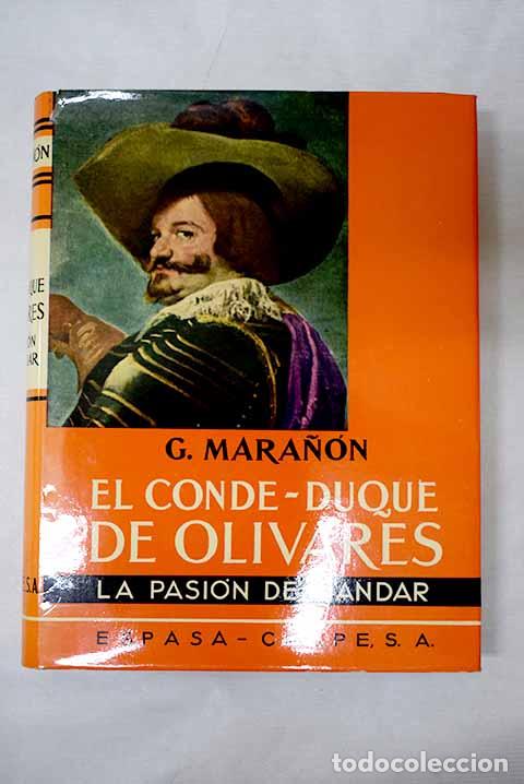 Libri di seconda mano: El Conde-Duque de Olivares: la pasi&oacute;n de mandar.- Mara&ntilde;&oacute;n, Gregorio