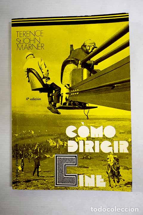 Libri di seconda mano: Como dirigir cine: Marner, Terence St. John.- Marner, Terence St. John