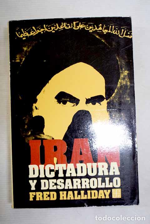 Libri di seconda mano: Ir&aacute;n: dictadura y desarrollo.- Halliday, Fred