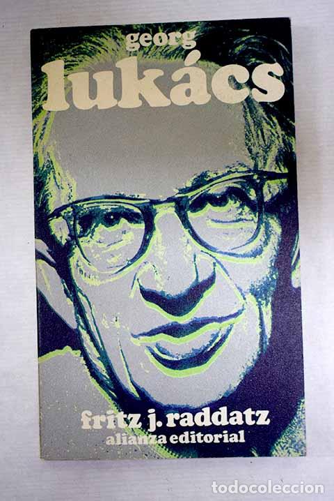 Libri di seconda mano: Georg Luk&aacute;cs: en testimonios personales y documentos gr&aacute;ficos.- Raddatz, Fritz J.