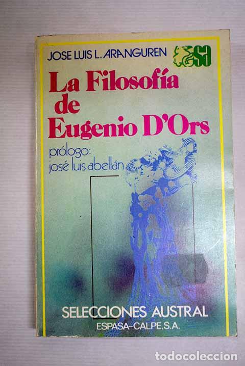 Libros: La filosof&iacute;a de Eugenio d Ors.- L&oacute;pez Aranguren, Jos&eacute; Luis