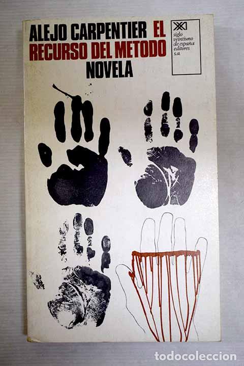 Libros: El recurso del m&eacute;todo.- Carpentier, Alejo