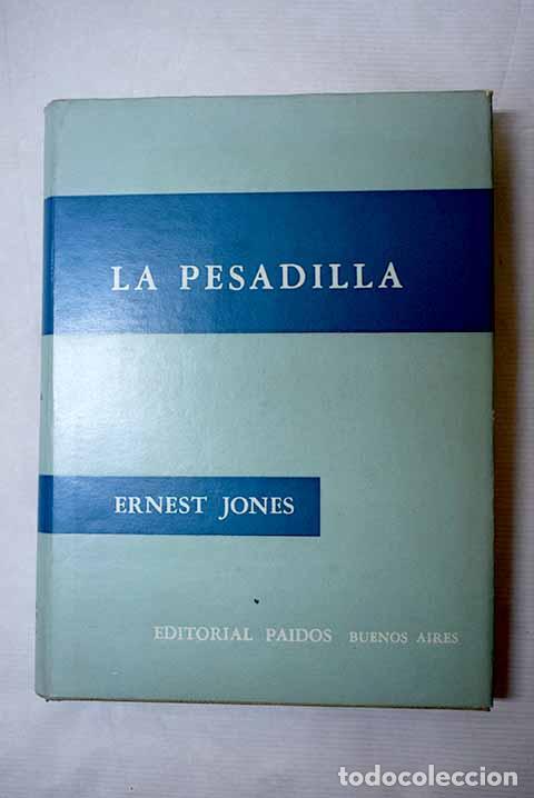 Libros: La pesadilla: Jones, Ernest.- Jones, Ernest