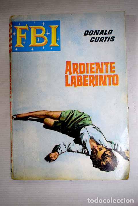 Libros: Ardiente laberinto: Curtis, Donald.- Curtis, Donald