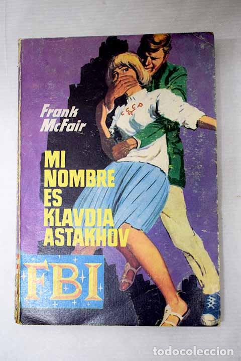 Libros: Mi nombre es Klavdia Astakhov.- McFair, Frank