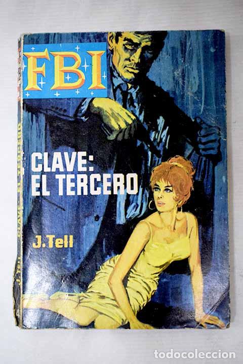Libros: Clave: el tercero: Tell, J..- Tell, J.