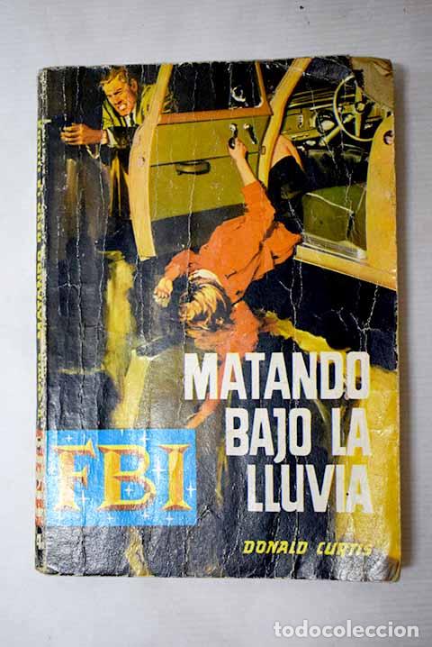 Libros: Matando bajo la lluvia.- Curtis, Donald