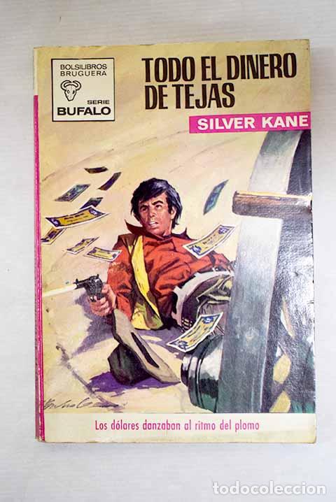 Livres: Todo el dinero de Texas.- Kane, Silver