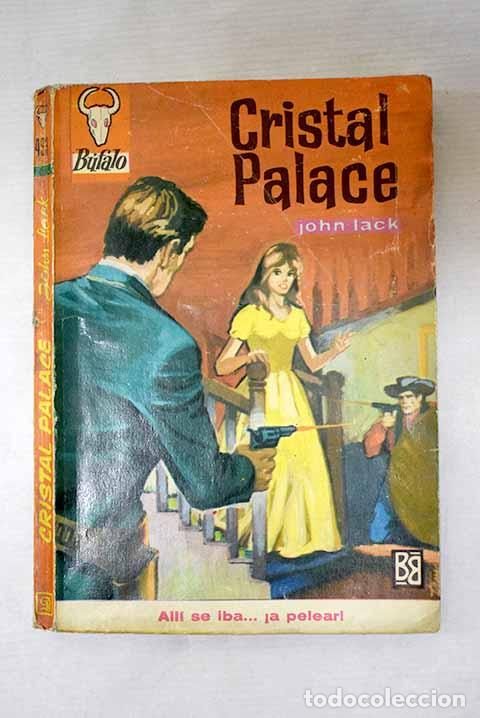 Livres: Cristal palace: Lacasa Nebot, Juan Bautista.- Lacasa Nebot, Juan Bautista