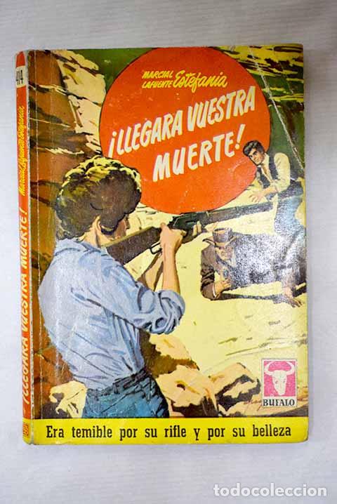 Livres: &iexcl;Llegar&aacute; vuestra muerte!.- Estefan&iacute;a, M. L.