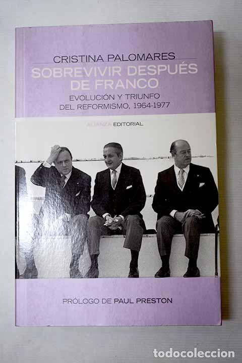 Libros: Sobrevivir despu&eacute;s de Franco: evoluci&oacute;n y triunfo del reformismo, 1964-1977.- Palomares, Cristina
