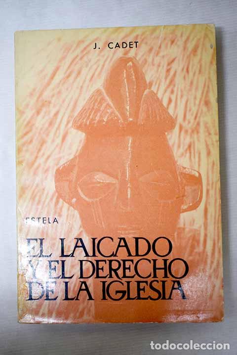 Libros: El laicado y el derecho de la Iglesia.- Cadet, Jean