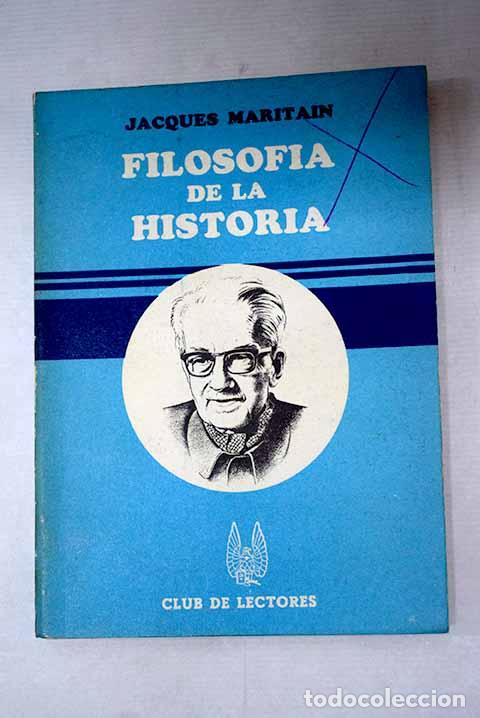 Libros: Filosof&iacute;a de la historia.- Maritain, Jacques