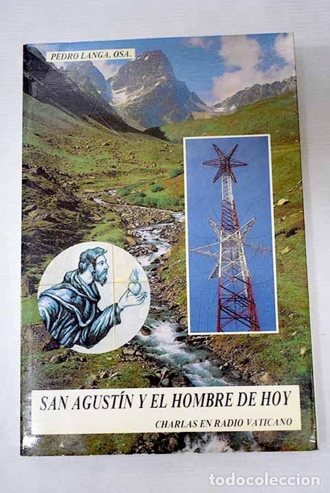 Libros: San Agust&iacute;n y el hombre de hoy: charlas en Radio Vaticano.- Langa Aguilar, Pedro