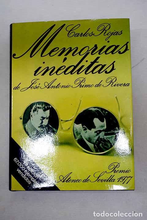Libros: Memorias in&eacute;ditas de Jos&eacute; Antonio Primo de Rivera.- Rojas, Carlos