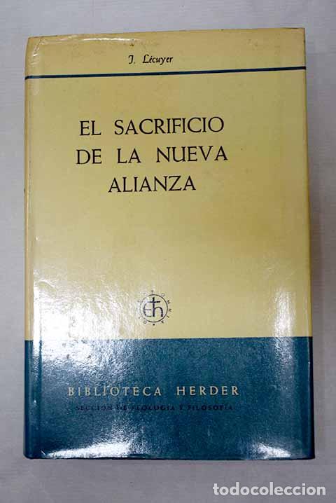 Libros: El sacrificio de la nueva alianza.- L&eacute;cuyer, Joseph