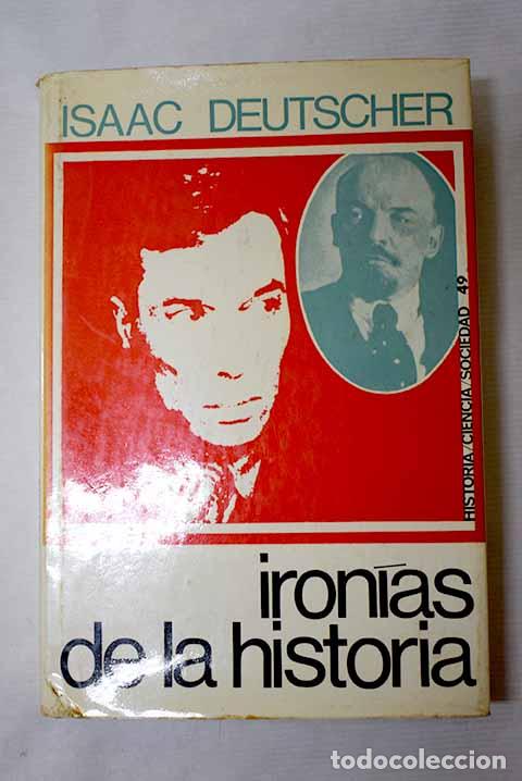 Libros: Iron&iacute;as de la historia.- Deutscher, Isaac