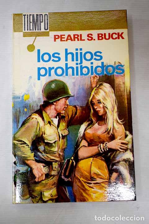 B&uuml;cher: Los hijos prohibidos.- Buck, Pearl S.