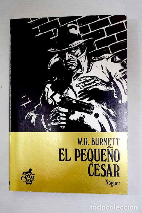 B&uuml;cher: El peque&ntilde;o C&eacute;sar: Burnett, W. R..- Burnett, W. R.