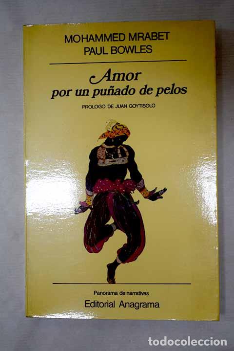 B&uuml;cher: Amor por un pu&ntilde;ado de pelos.- Mrabet, Mohammed