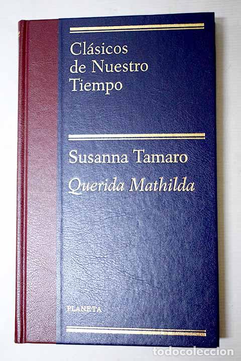 books: Querida Mathilda: no veo el momento en que el hombre eche a andar.- Tamaro, Susanna