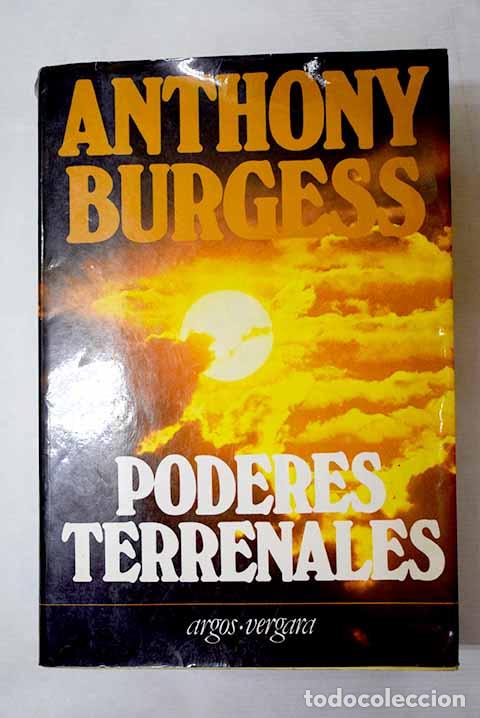 books: Poderes terrenales: Burgess, Anthony.- Burgess, Anthony