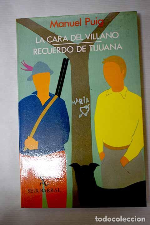 books: La cara del villano ; Recuerdo de Tijuana.- Puig, Manuel