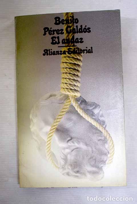 books: El audaz: historia de un radical de anta&ntilde;o.- P&eacute;rez Gald&oacute;s, Benito