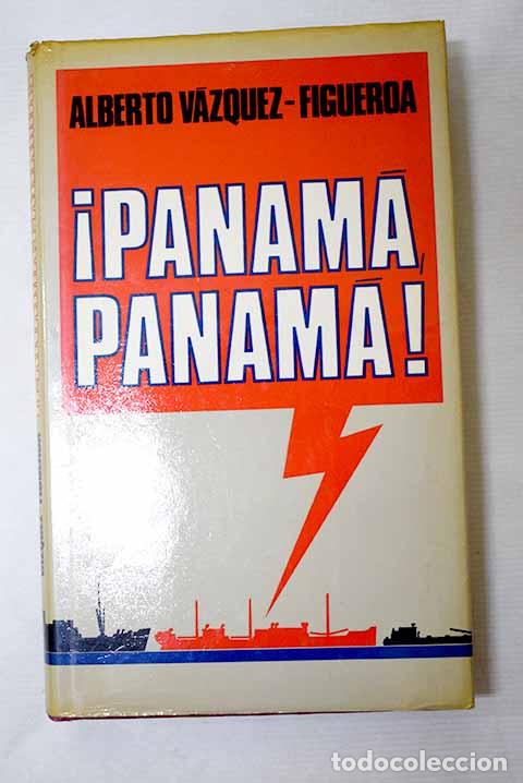 Libri di seconda mano: &iexcl;Panam&aacute; Panam&aacute;!: V&aacute;zquez-Figueroa, Alberto.- V&aacute;zquez-Figueroa, Alberto
