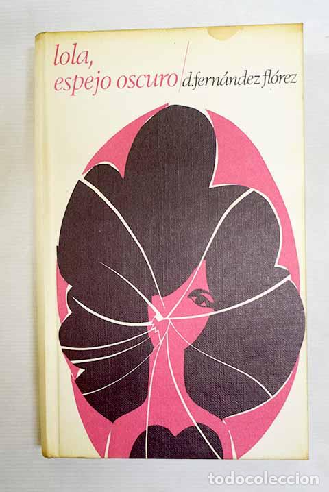 Libri di seconda mano: Lola, espejo oscuro: Fern&aacute;ndez-Fl&oacute;rez, Dar&iacute;o.- Fern&aacute;ndez-Fl&oacute;rez, Dar&iacute;o