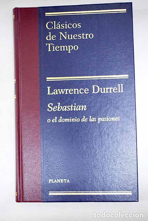 Libri di seconda mano: Sebasti&aacute;n o El dominio de las pasiones.- Durrell, Lawrence