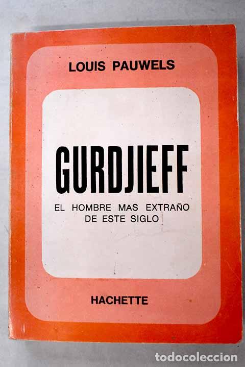 Libros: Gurdjieff: documentos, testimonios, textos y comentarios sobre una sociedad inici&aacute;tica contempor&aacute;nea