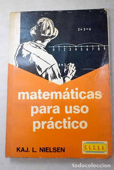 Libros: Matem&aacute;ticas para uso pr&aacute;ctico.- Nielsen, Kaj