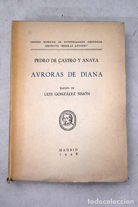 Libros: Auroras de Diana: Castro y Anaya, Pedro de.- Castro y Anaya, Pedro de