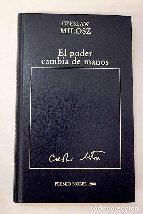 books: El poder cambia de manos.- Milosz, Czeslaw
