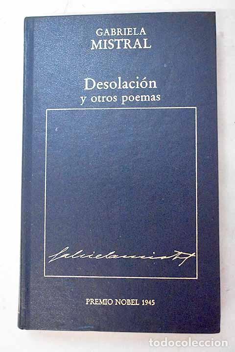 B&uuml;cher: Desolaci&oacute;n y otros poemas.- Mistral, Gabriela